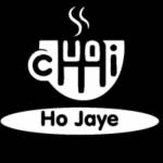 Chai Ho Jaye