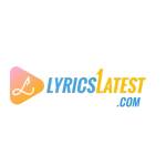 Lyrics Latest